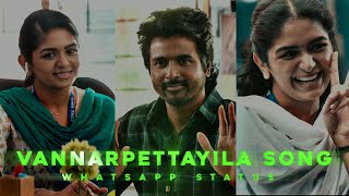 Vannarpettayila Song 💞 | Maaveeran | Sivakarthikeyan |  Aditi Shankar | Whatsapp Status |