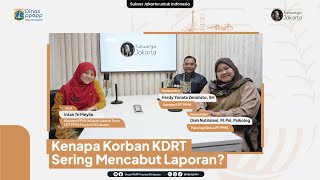 Podcast Keluarga Jakarta: Kenapa Korban KDRT Sering Mencabut Laporan?