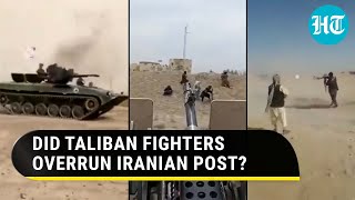 Watch Taliban fighters 'overrun' Iranian border post in viral video | 'Can Capture Entire Iran'
