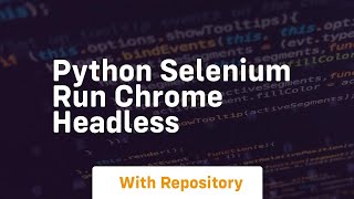 python selenium run chrome headless