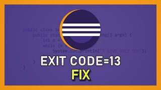 Eclipse - How To Fix “Java was Started but Returned Exit Code=13”