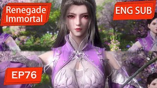 ENG SUB | Renegade Immortal [EP76 Part4] english