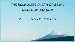 A Profound Guided Meditation: The Boundless Ocean of Being and meditation sound