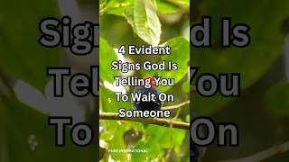 4 Evident Signs God Is Telling You To Wait On Someone