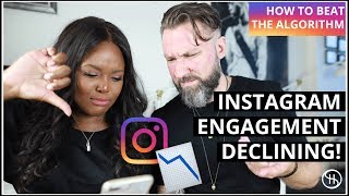 WHY YOUR INSTAGRAM ENGAGEMENT IS DECLINING IN 2019 + How To Beat The Algorithm