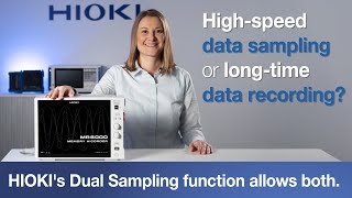 High-speed data sampling or long-time data recording? Do both with Dual Sampling. MR6000 HIOKI