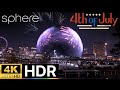 [4K HDR] Watch MSG Sphere & Drone Show Dazzle Las Vegas on July 4th!