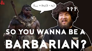 BARBARIANS: You can be smart, and be a Barbarian