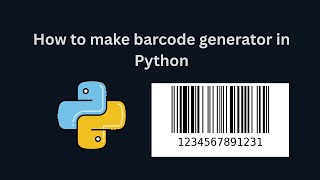 How to make barcode generator in Python