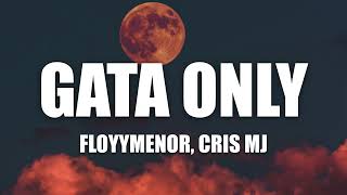 FloyyMenor - Gata Only ft. Cris MJ (Letra/Lyrics)