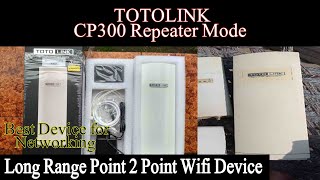 Totolink Repeater Mode - Point 2 Point - Long Range Wifi Networking - ISP-Muneer IT Expert