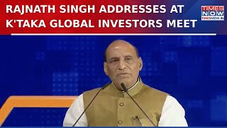 India Rolls Out 'Red Carpet' For Investors, Says Defence Minister Rajnath Singh At Karnataka Summit