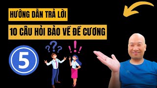 Bật mí trả lời 10 câu hỏi bảo về đề cương nghiên cứu ngành y - P5 | TS.BS.Vũ Duy Kiên