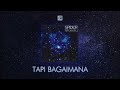 SPIDER - TAPI BAGAIMANA - OFFICIAL AUDIO