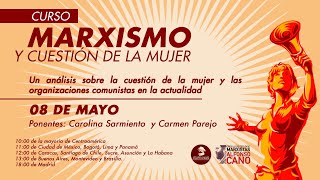 Marxismo y cuestión de la mujer. Sesión 10. Mujer y organizaciones comunistas en la actualidad