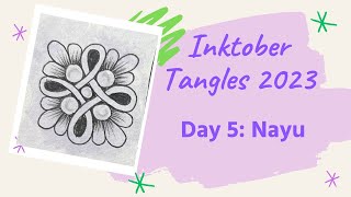 Inktober Tangles 2023 Day 5 with Nayu by Emiko Kaneko, CZT