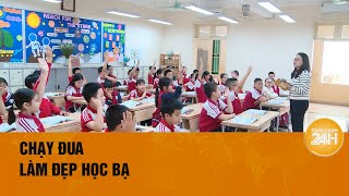 Bỏ thi, chuyển sang xét tuyển lớp 6 sẽ dẫn đến chạy đua “làm đẹp” học bạ | Toàn cảnh 24h