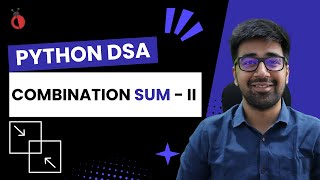 DSA in Python - Combination Sum II | Recursion & Backtracking | Leetcode 40 - Part 76 [Hindi]