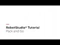 RobotStudio® Tutorial – Pack and Go