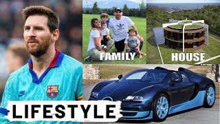 Lionel Messi Biography,Net Worth,Girlfriend,Family,Cars,House & LifeStyle 2020