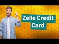 Can I use a credit card to send money on Zelle?