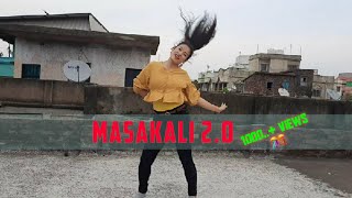 Masakali 2.0 | A R Rahman | Dance Cover | By Priyanka Thapa