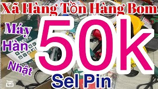 Thanh lý giá sắt vụn hàng tồn hàng bom mays Hàn Nhật 50k pin 10sel máy khoan máy bulong đèn nănglượn