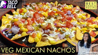 How to make Taco Bell style Mexican loaded Nachos chips recipe at home ?? 😋