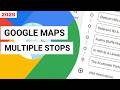 Google Maps Multiple Stops, Plan a Route with Several Destinations