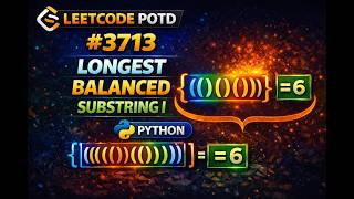 LEETCODE POTD 3713 | Longest Balanced Substring I | Python Solution #codingchallenge
