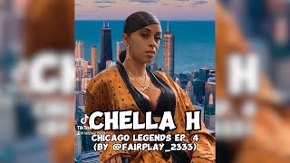 Chicago Legends Ep.4 - CHELLA H By Fairplay 2333