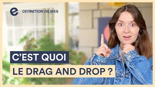 C'est quoi : le drag and drop ? I Les Définitions du Web