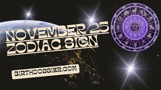 Exploring the Captivating Personality Traits of November 25th Zodiac