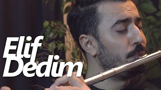 Elif Dedim (Elif Türküsü) | Flüt Solo - Mustafa Tuna ( Flute Cover ) #flute #flüt