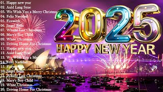 Happy new Year 2025 🌟 Top 20 New Year Songs of All Time, The Orignal 🎉 New Year Songs Playlist