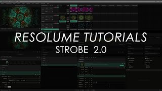 RESOLUME TUTORIALS | STROBE 2 0