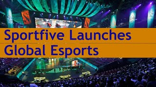 Sportfive Launches Global Esports Unit