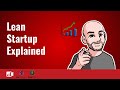 Lean Startup Explained | Build Measure Learn Cycle | Engine of Growth