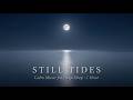 Still Tides | Calm Ambient Music for Deep Sleep Beneath a Moonlit Ocean — 1 Hour