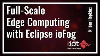Full-Scale Edge Computing with Eclipse ioFog: A Case Study