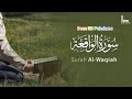 Surah Al-Waaqi'ah ( سورة الواقعة ) Spellbinding Quran VIDEO with EXPLANATION