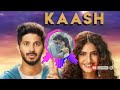 kaash : the zoya factor / sonam kapoor / dulquer salmaan / shankar–ehsaan–loy / arijit singh