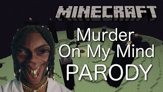 YNW Melly - Murder On My Mind (MINECRAFT PARODY) ft  Minecraft King27
