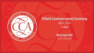 Cornish College of the Arts 2024 Commencement Ceremony