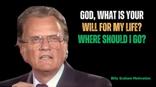 Billy Graham Sermon | FINDING GOD'S WILL ! Where Should I Go? | Billy Graham Powerful Message