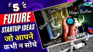 5 Great Future Startups Ideas for India | New Brainstormed Startup Ideas | "FACE REVEALED"