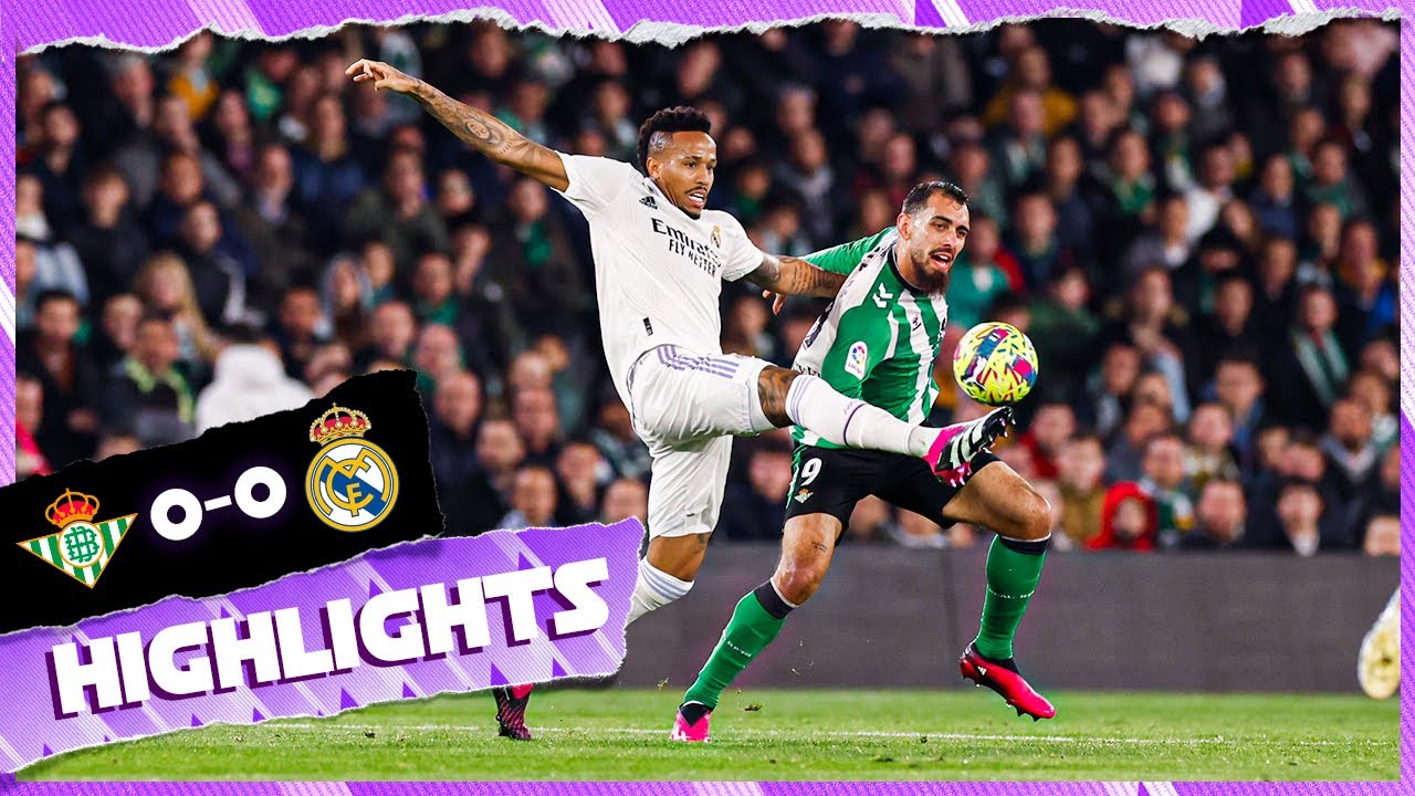 Real Betis 0-0 Real Madrid | HIGHLIGHTS | LaLiga 2022/23 - YouTube