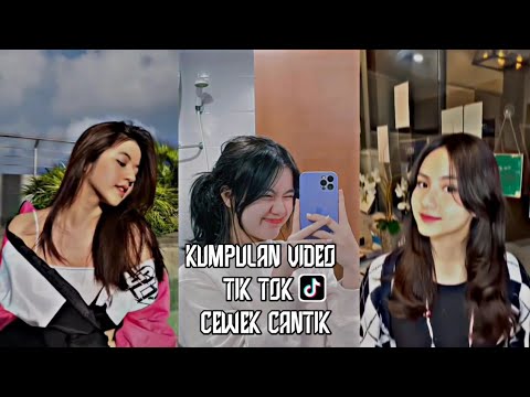 KUMPULAN VIDEO TIK TOK CEWEK CANTIK 🤤😚 - YouTube