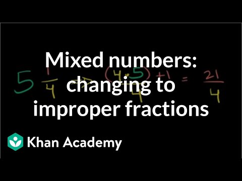 Mixed numbers: changing to improper fractions | Fractions | Pre-Algebra | Khan Academy Mixed numbers: changing to improper fractions | Fractions | Pre-Algebra | Khan Academy