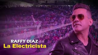 Raffy Diaz ' La Electricista ' en vivo